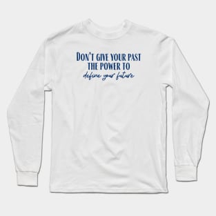 Define Your Future Long Sleeve T-Shirt